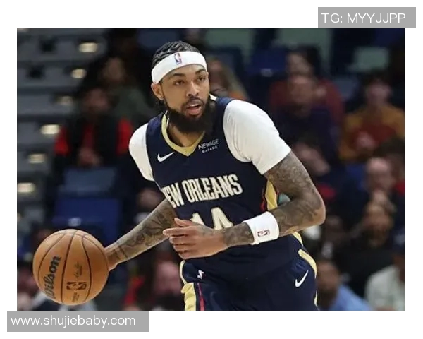 布兰登英格拉姆如何在NBA赛场上展现出色的个人能力与团队合作精神